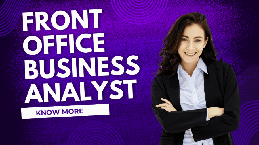 Self-Taught Front Office Business Analyst: How to Start and Succeed Without Experience