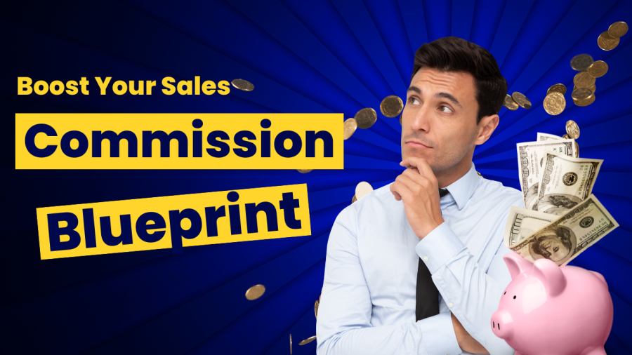Easy Ways to Boost Your Sales with a Solid Commission Blueprint 2025