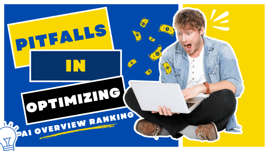 Potential Pitfalls in Optimizing for AI Overview Ranking July 2024
