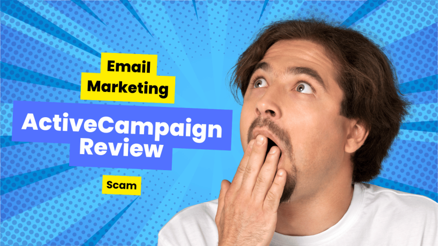 New Email Marketing Agency Exposed: Is ActiveCampaign A Scam?(2024)