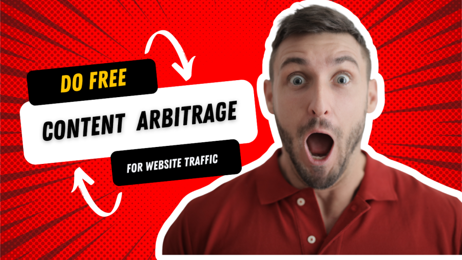 How To Do Content Arbitrage For Free Website Traffic 2024